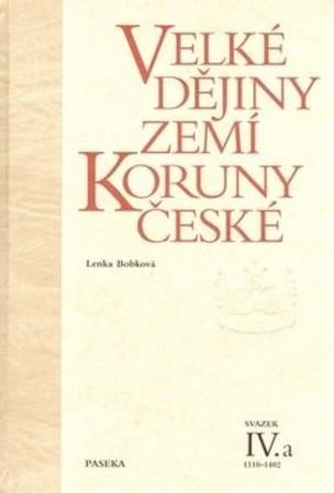 Velké dějiny zemí Koruny české IV.a