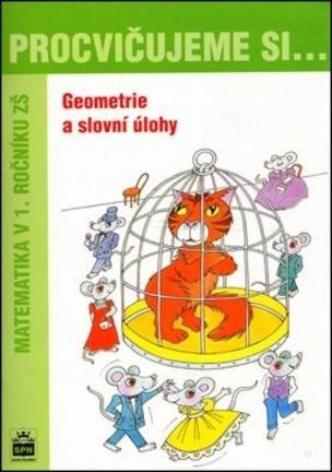Procvičujeme si ...Geometrie a slovní úlohy 1.r.