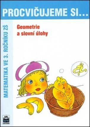 Procvičujeme si ...Geometrie a slovní úlohy 3.r.