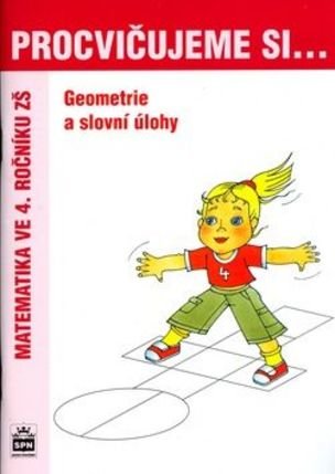 Procvičujeme si ...Geometrie a slovní úlohy 4.r.