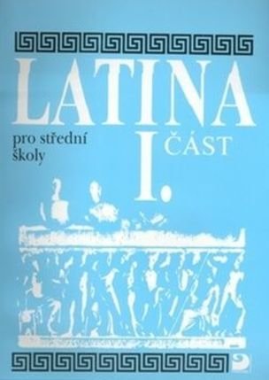 Latina pro střední školy I.část