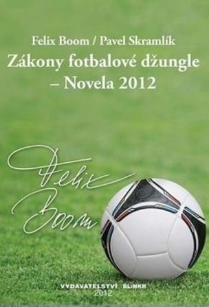 Zákony fotbalové džungle - Novela 2012
