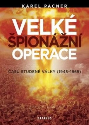 Velké špionážní operace časů studené války