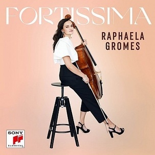 Raphaela Gromes: Fortissima