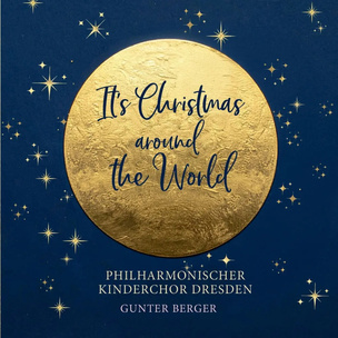 Philharmonischer Kinderchor Dresden:  It´S Christmas - Around The World