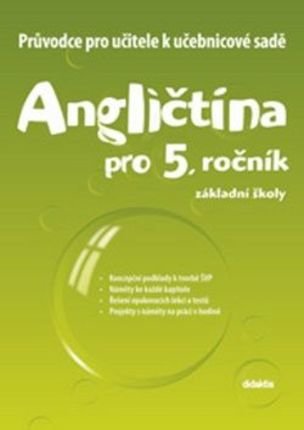 Průvodce k učebnicové sadě Angličtina pro 5. roč. ZŠ