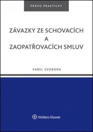 Závazky ze schovacích a zaopatřovacích smluv