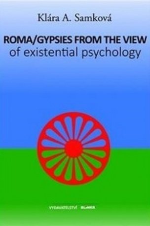 Roma/Gypsies from the View of Existential Psychology
