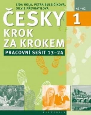 Česky krok za krokem 1. Pracovní sešit: Lekce 13–24