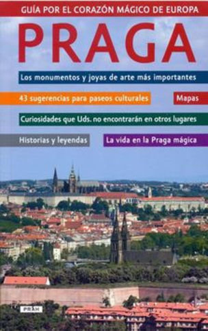 Praga Guía por el corazón mágico de Europa