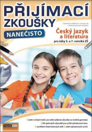 Přijímací zkoušky nanečisto Český jazyk a literatura pro žáky 5. a 7. ročníků ZŠ