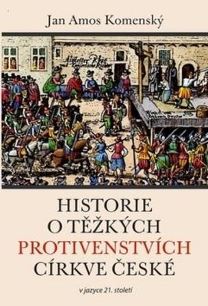 Historie o těžkých protivenstvích církve české