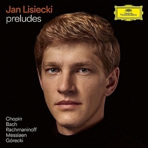 Jan Lisiecki:  Preludes