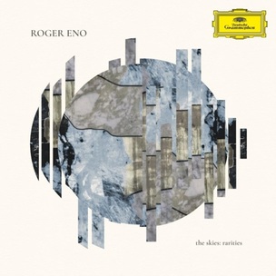 Roger Eno:  The Skies: Rarities