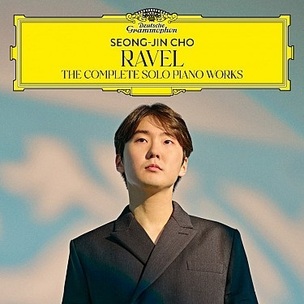 Cho Seong-Jin:  Maurice Ravel: The Complete Solo Piano Works