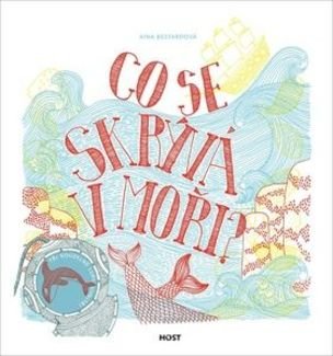 Co se skrývá v moři?