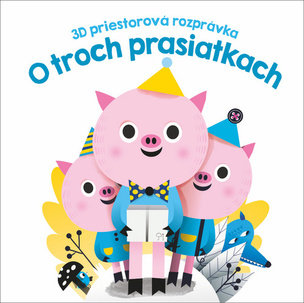 3Dpriestorová rozprávka O troch prasiatkach