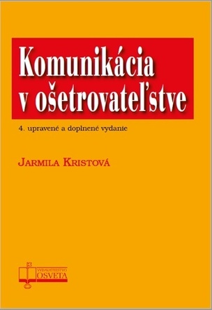 Komunikácia v ošetrovateľstve 4. vydanie
