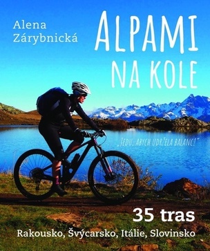 Alpami na kole - 35 tras – Rakousko, Švýcarsko, Itálie, Slovinsko