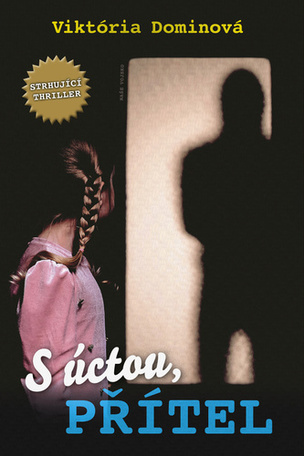 S úctou, Přítel