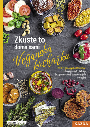 Zkuste to doma sami Veganská kuchařka
