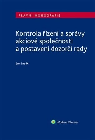 Kontrola řízení a správy akciové společnosti a postavení dozorčí rady
