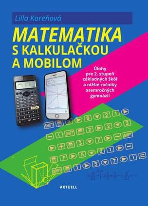 Matematika s kalkulačkou a mobilom