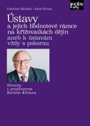 Ústavy a jejich hodnotové rámce na křižovatkách dějin