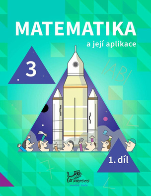 Matematika a její aplikace pro 3. ročník 1. díl (Hana Mikulenková
