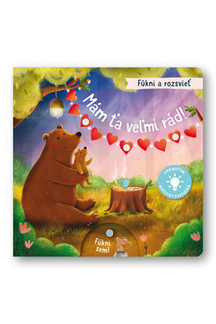 Fúkni a rozsvieť Mám ťa veľmi rád!