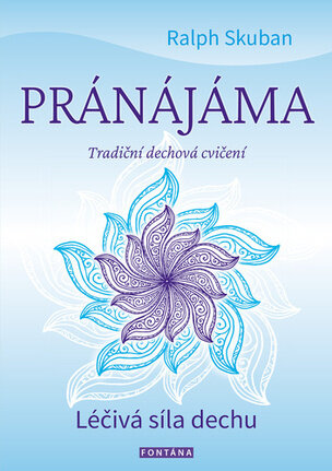 Pránájáma - Tradiční dechová cvičení