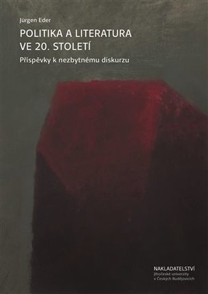 Politika a literatura ve 20. století (Jürgen Eder