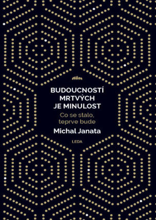 Budoucností mrtvých je minulost