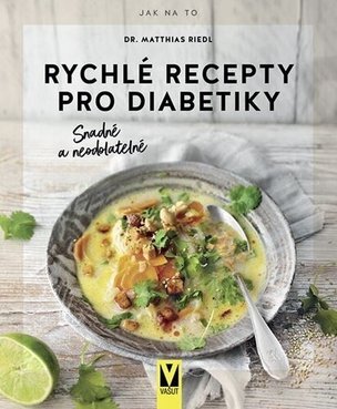 Rychlé recepty pro diabetiky – snadné a neodolatelné