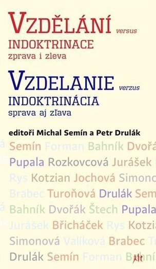 Vzdělání versus indoktrinace zprava i zleva / Vzdelanie verzus indoktrinácia sprava aj z?ava