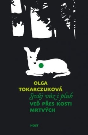 Svůj vůz i pluh veď přes kosti mrtvých