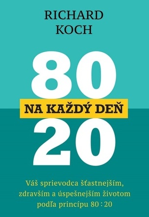 80 : 20 na každý deň