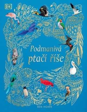 Podmanivá ptačí říše