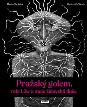 Pražský golem, rabi Löw a moje židovská duše