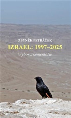 Izrael: 1997-2025 /Výbor z komentářů/