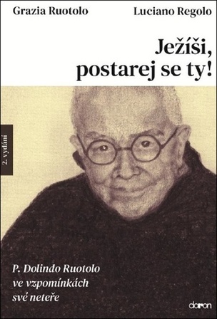 Ježíši, postarej se ty! (Ruotolo Grazia, Luciano Regalo