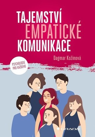 Tajemství empatické komunikace (Dagmar Kožinová