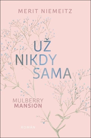 Mulberry Mansion: Už nikdy sama