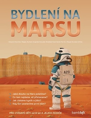 Bydlení na Marsu (Kaid-Salah Sheddad Ferrón, Miquel Surada Anfres, Guitlem Anglada-Escudé, Edua...