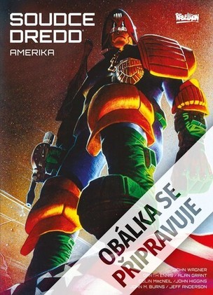 Soudce Dredd Amerika (Ennis Garth, Alan Grant, John Wagner