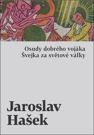 Osudy dobrého vojáka Švejka za světové války (Hašek Jaroslav