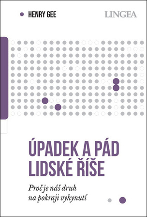 Úpadek a pád lidské říše (Henry Gee