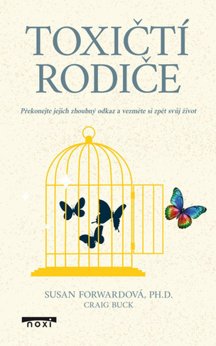 Toxičtí rodiče (Susan Forward, Craig Buck