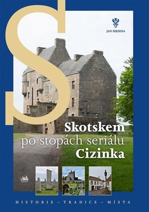 Skotskem po stopách seriálu Cizinka (Jan Hrdina