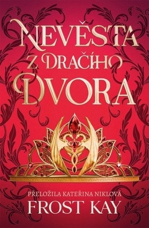 Nevěsta z Dračího dvora (Frost Kay